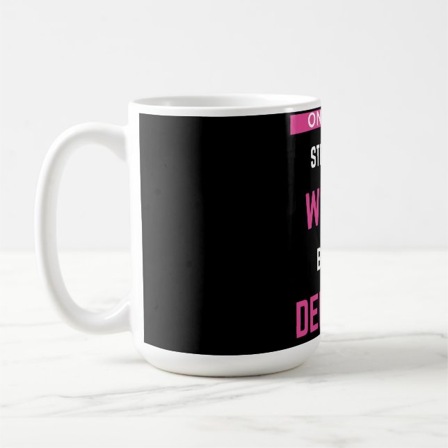 Only The Strongest Women Become Dentists Coffee Mug (Left)