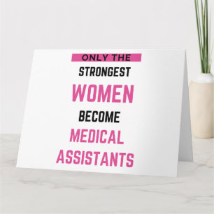 Only The Strongest Women Become Medical Assistant2 Card