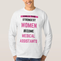 Only The Strongest Women Become Medical Assistant2