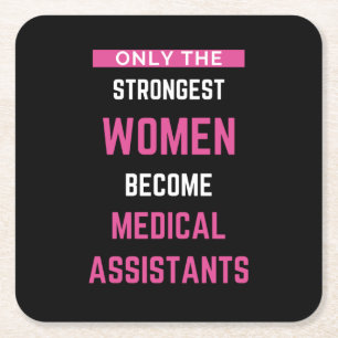 Only The Strongest Women Become Medical Assistants Square Paper Coaster