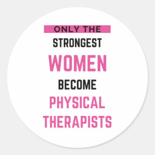 Only The Strongest Women Become Physical 2 Classic Round Sticker