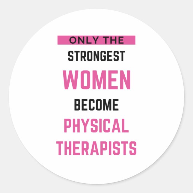 Only The Strongest Women Become Physical 2 Classic Round Sticker (Front)