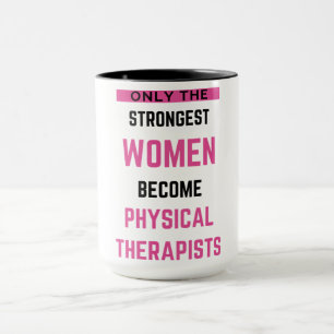Only The Strongest Women Become Physical 2 Mug