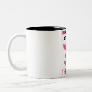 Only The Strongest Women Become Physical 2 Two-Tone Coffee Mug