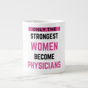 Only The Strongest Women Become Physicians 2 Large Coffee Mug