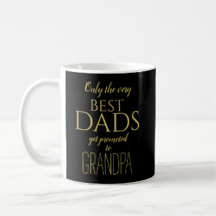 Only the very best dads .. coffee mug