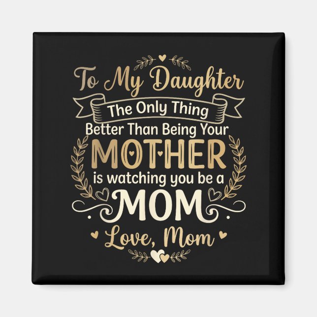 Only Thing Better Than Being Mother Watching be Magnet (Front)