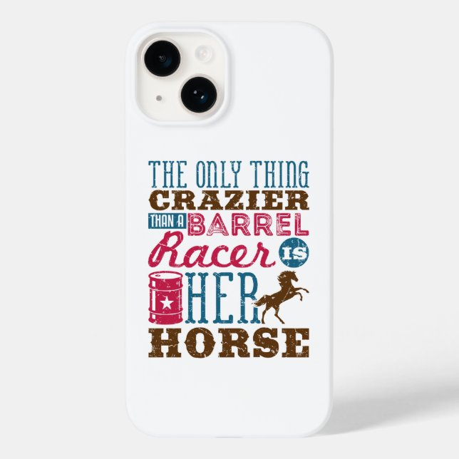 Only Thing Crazier Than Barrel Racer Is Her Horse Case-Mate iPhone Case (Back)