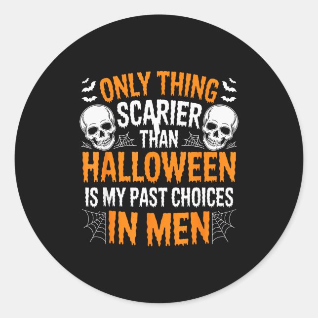 Only Thing Ier Than Halloween Is My Past Choices I Classic Round Sticker (Front)