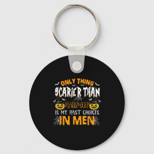 Only Thing Ier Than Halloween Is My Past Choices I Keychain