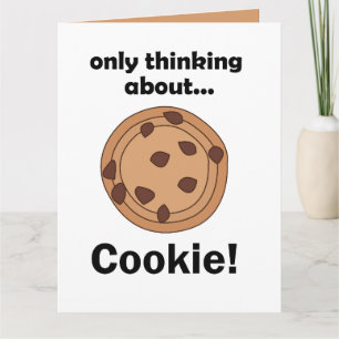 Only Thinking About Cookie Funny Food Quote Card