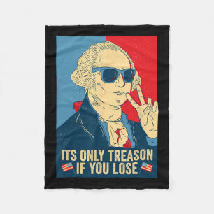 Only Treason If You Lose George Washington  Fleece Blanket