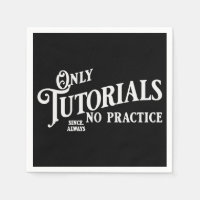 Only tutorials, no practice
