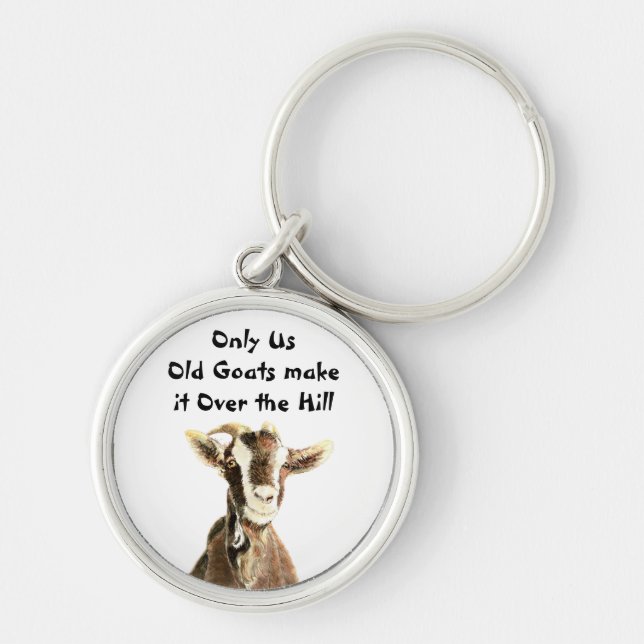 Only Us Old Goats make it Over the Hill Birthday Keychain (Front)