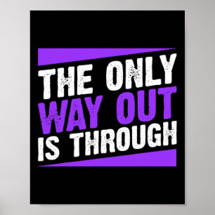 Only Way Out Is Through End Addiction  Poster