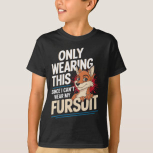 Only Wearing This Since I Cant Wear My Fursui Furr T-Shirt