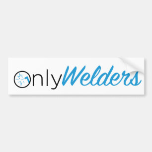 Only Welders Sticker Bumper Stickers, Decals & Car