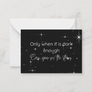 Only When It Is Dark Enough inspirational card