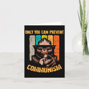 Only You Can Prevent Communism Funny Camping Bear Card
