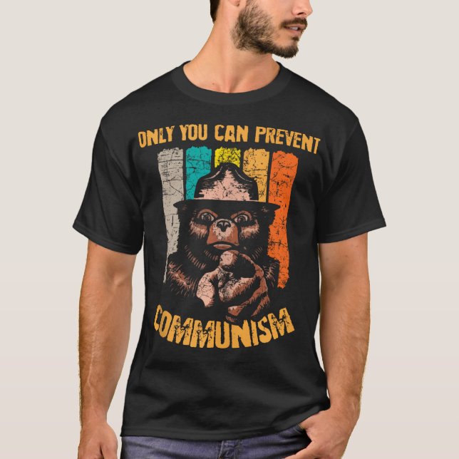 Only You Can Prevent Communism Funny Camping Bear T-Shirt (Front)