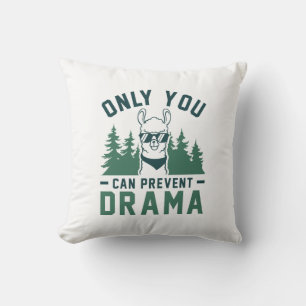 Only You Can Prevent Drama Throw Pillow