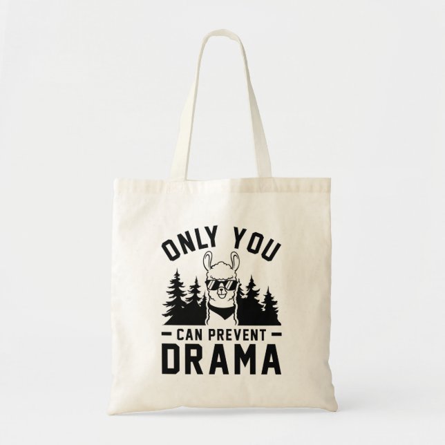 Only You Can Prevent Drama Tote Bag (Front)