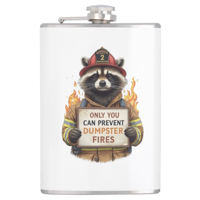 Only You Can Prevent Dumpster Fires Hip Flask (Front)