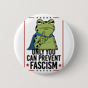 Only you Can Prevent Facism Democratic USA Patriot 2 Inch Round Button