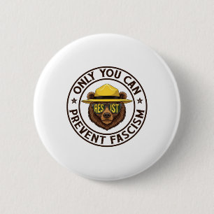 Only You Can Prevent Fascism Bear Resist National 2 Inch Round Button