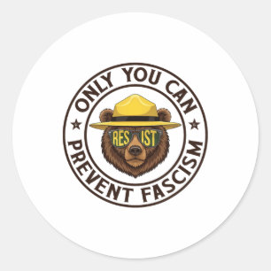 Only You Can Prevent Fascism Bear Resist National Classic Round Sticker