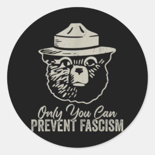 Only You Can Prevent Fascism Bear Resist National  Classic Round Sticker