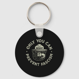 Only You Can Prevent Fascism Bear Resist National Keychain