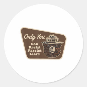 Only You Can Resist Fascist Liars _compressed  Classic Round Sticker