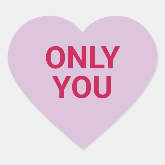 Only you purple cute Valentine's Day conversation Heart Sticker (Front)