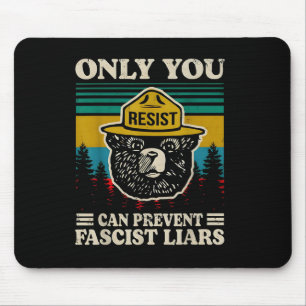 Only You Resist Can Prevent Fascist Liars  Mouse Pad