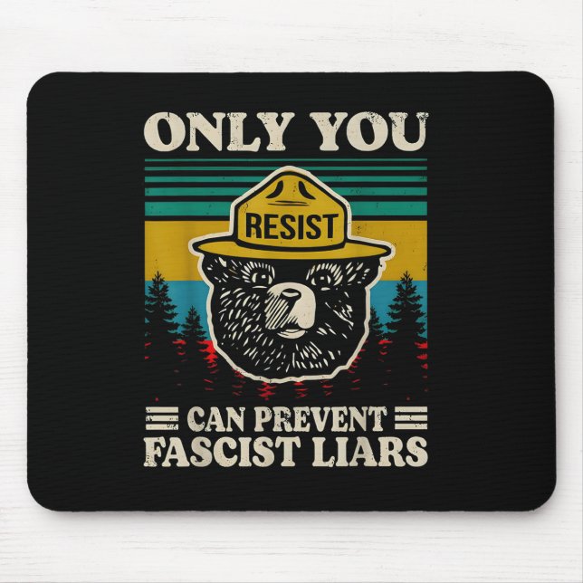 Only You Resist Can Prevent Fascist Liars  Mouse Pad (Front)