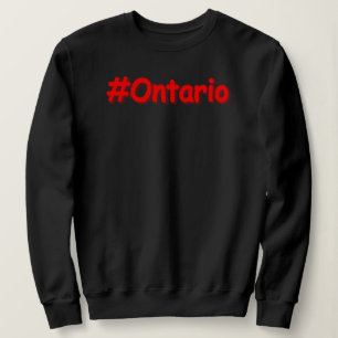 "#Ontario " Cute Design. Buy Now Sweatshirt