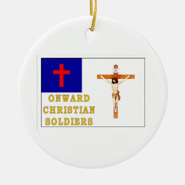 ONWARD CHRISTIAN SOLDIERS CERAMIC ORNAMENT (Front)