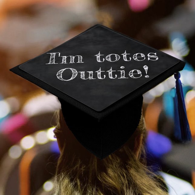 Onyx Black Velvet | Funny Chalkboard Outtie Quote Graduation Cap Topper (Creator Uploaded)