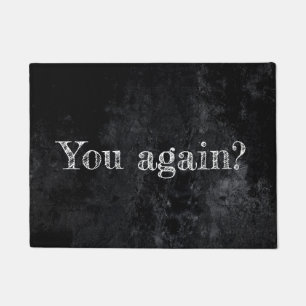 Onyx Black Velvet Grunge Matte You Again? Humour Doormat