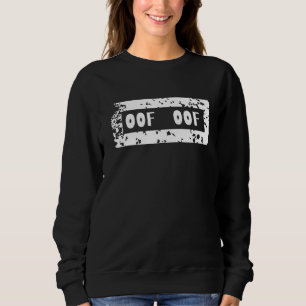 Oof Oof Blox Gamer Noob Streamer Meme Gaming Joke Sweatshirt