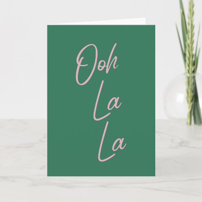 Ooh La La Funny French Quote Pink and Green Card (Front)