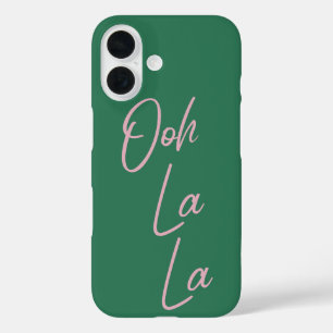 Ooh La La Funny French Quote Pink and Green iPhone 16 Case