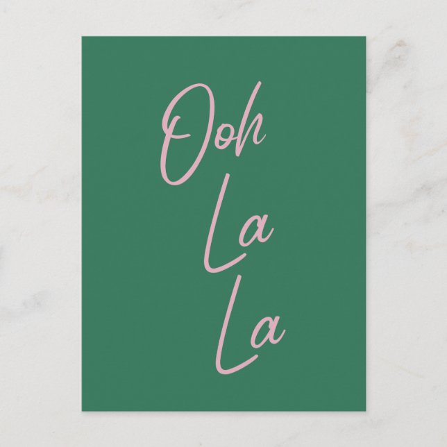 Ooh La La Funny French Quote Pink and Green Postcard (Front)