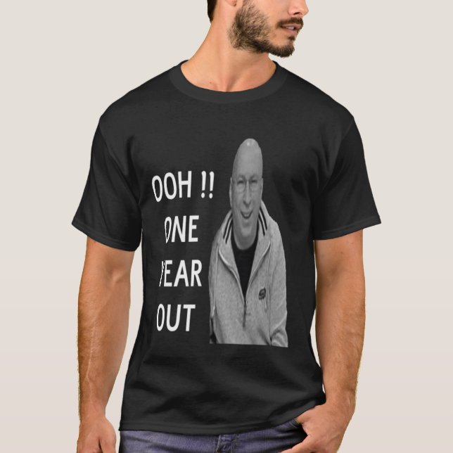 OOH  !! one year out T-Shirt (Front)