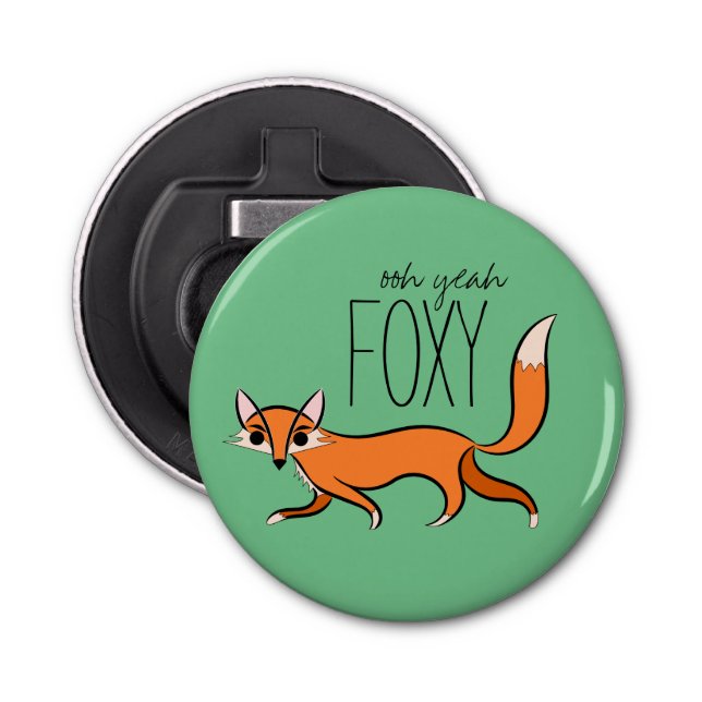 Ooh Yeah Foxy Cute Fox Slogan Bottle Opener (Front)