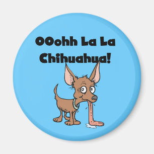 Oohhh La La Chihuahua Magnet