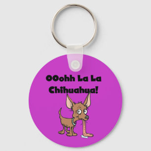 Oohhh La La Chihuahua T-shirts and Gifts Keychain