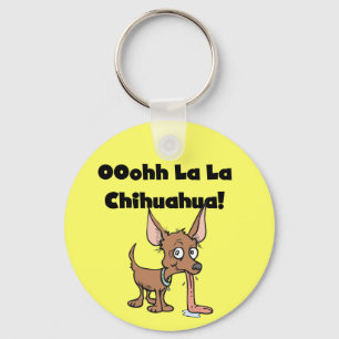 Oohhh La La Chihuahua T-shirts and Gifts Keychain