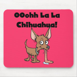 Oohhh La La Chihuahua T-shirts and Gifts Mouse Pad